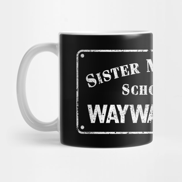 Sister Margaret's School For Wayward Girls by huckblade